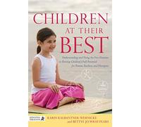 Children at Their Best: Understanding and Using the Five Elements to Develop Children's Full Potential for Parents, Teachers, and Therapists (Can I Tell You about . . . )