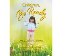 Children Be Ready: Praying for Children