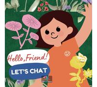 Children book - Hello, Friend! Let’s Chat: kids book on small talks, 26 pages, kids talk, early conversations (Tales of Bright Minds)