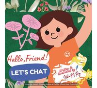 Children book - Hello, Friend! Let’s Chat: kids book on small talks, 26 pages, kids talk, early conversations: Children book on small talks (Tales of Bright Minds)