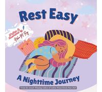 children book - Rest Easy: A Nighttime Journey, 30 pages, night read for kids: The most calming bedtime picture book for children ages 3-7 (Stars and Sweet Dreams)