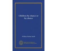 Children by chance or by choice