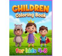 Children Coloring Book: 65 Total Pages for Kids Ages 4-8 | Happy Kids Playing, Family Moments, Sports, Biking, Skateboarding and Everyday Activities