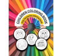 children coloring book: Kids’ Favorite Coloring Book - A Joyful Coloring Adventure for Young Artists