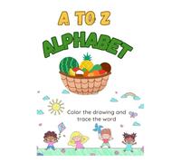 Children Fruit Alphabet Colouring Book: A-Z fruits