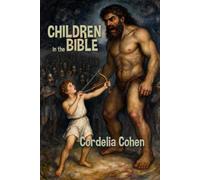 Children in the Bible: Inspiring Tales of Children and the part they played in Holy Scripture (Kids in History)
