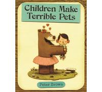 Children Make Terrible Pets: 1 (Starring Lucille Beatrice Bear, 1)
