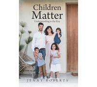 Children Matter: Understanding is the Key