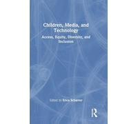 Children, Media, and Technology: Access, Equity, Diversity, and Inclusion