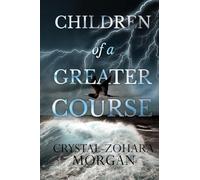 Children of a Greater Course