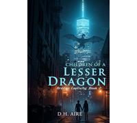 Children of a Lesser Dragon: 2 (Bred in Captivity)