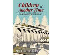 Children of Another Time: Cornish Childhood Memories from Truro in World War II