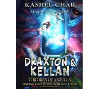 Children of Anzulla: Draxton & Kellan: Finding Love in the World of Titans - Speculative M/M Sci-Fi Fantasy Mashup