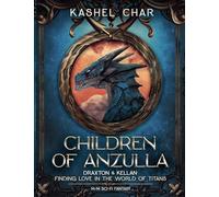 Children of Anzulla: Draxton & Kellan (Part 1 and 2, of Book One): Finding Love in the World of Titans - M/M Sci-Fi Fantasy