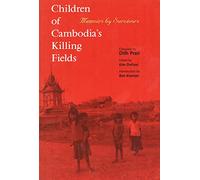 Children of Cambodia's Killing Fields: Memoirs by Survivors (Southeast Asia Studies)
