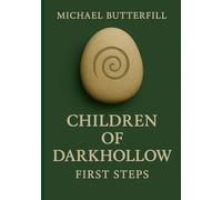 Children of Darkhollow: First Steps (The Darkhollow Cycle)