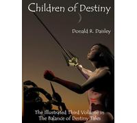 Children of Destiny: The Third Volume in the Balance of Destiny Tales (Tales of Destiny)