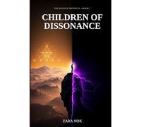 Children of Dissonance: 7 (The Silence Protocol)