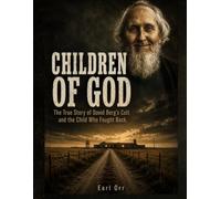 Children of God: The True Story of David Berg's Cult and the Child Who Fought Back