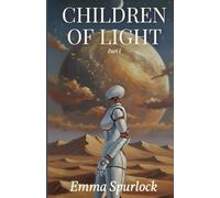 Children Of Light: Part 1
