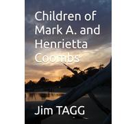 Children of Mark A. and Henrietta Coombs