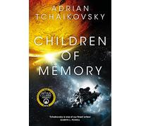 Children of Memory (The Children of Time Novels)