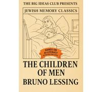 Children of Men (Short Stories by Bruno Lessing): Short Stories by Bruno Lessing with AI Literacy Activities and Reflections