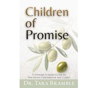 Children of Promise: A Steward Leader's Guide to Discipling Children of the Clergy