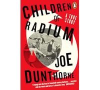 Children of Radium: A Buried Inheritance. A Jewish family memoir from the author of Submarine