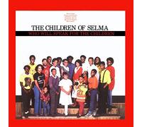 Children of Selma - Who Will Speak for the Children