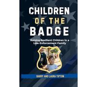 Children Of The Badge: Raising Resilient Children in a Law Enforcement Family
