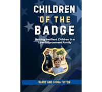 Children Of The Badge: Raising Resilient Children in a Law Enforcement Family