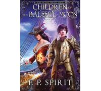 Children of the Baleful Moon (Rise of the Thrall Lord Book Five)