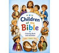 Children of the Bible Activity Book: Christian Coloring Book for Kids with Bible Stories, Mazes, Dot-to-Dot, and Fun Learning Activities