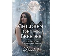 Children of the Breeder: Pregnant With Four Alphas' Babies Book 9