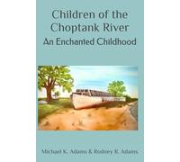 Children of the Choptank River: An Enchanted Childhood