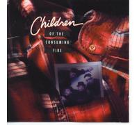 Children Of The Consuming Fire - Children Of The Consuming Fire