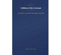Children of the Covenant: The Great Almanac of Jewish History, Origins, Diaspora & Spiritual Truth