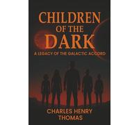 Children of the Dark: A Legacy of The Galactic Accord