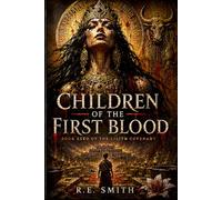 Children of the First Blood: Book Zero of The Lilith Covenant