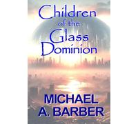 Children of the Glass Dominion