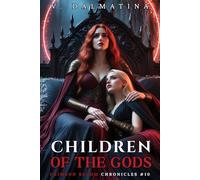 Children of the Gods: A Dark Sapphic Portal Fantasy Romance (Crimson Bloom Chronicles #10)