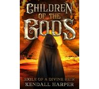 Children of the Gods: Exile of a Divine Heir