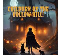 Children Of The Hollow Hill: Where Lost Children Find Their Home