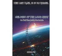Children of the Long Night: On a World Where Morning Takes Centuries (Space Explorer)
