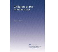 Children of the market place: Volume 2