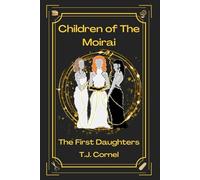 Children of The Moirai: The First Daughters: 1