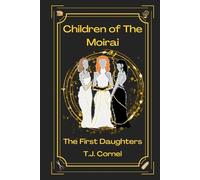 Children of The Moirai: The First Daughters