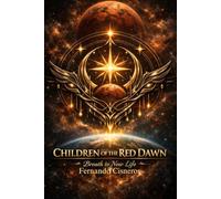 Children of the Red Dawn: Breath to new life (Astral Rebirth)