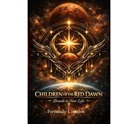 Children of the Red Dawn: Breath to new life (Astral Rebirth)